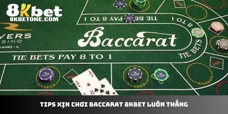 Tips xịn chơi baccarat 8kbet luôn thắng