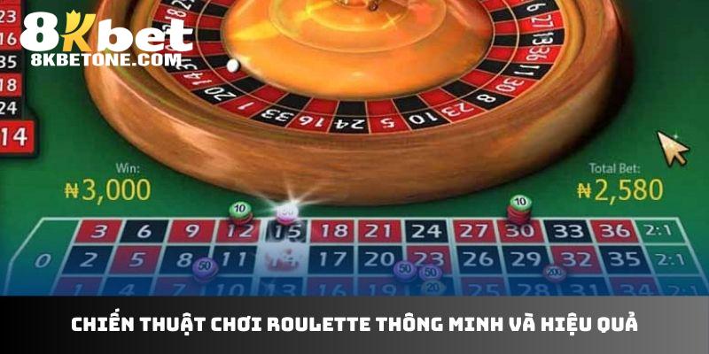 Chiến thuật chơi roulette thông minh và hiệu quả