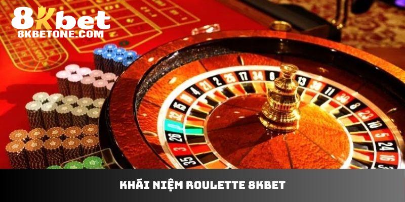 Khái niệm roulette 8kbet